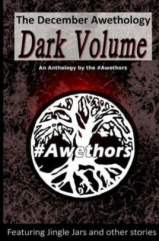 Cover of The December Awethology - The Dark Volume