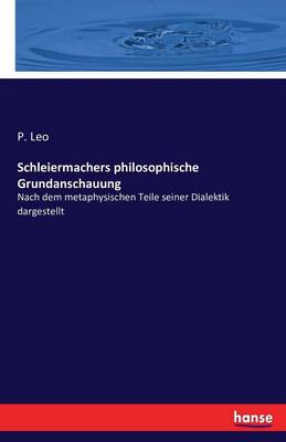 Book cover for Schleiermachers philosophische Grundanschauung