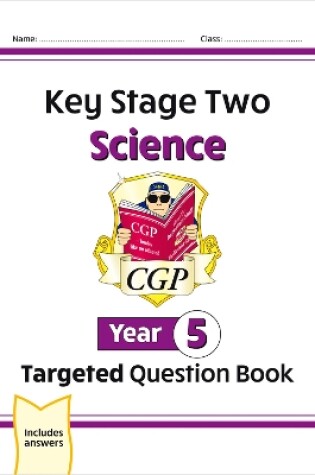 Cover of New KS2 Science Year 5 Targeted Question Book (includes answers)