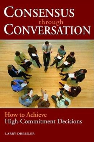 Cover of Consensus Through Conversations