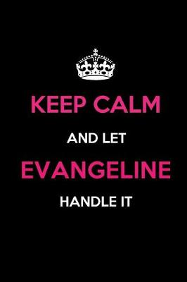 Book cover for Keep Calm and Let Evangeline Handle It