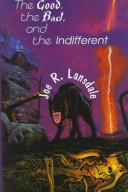 Book cover for The Good, the Bad & the Indifferent