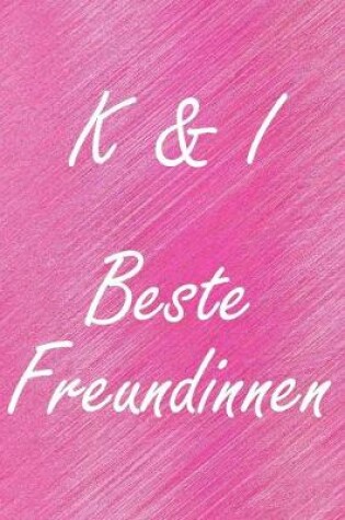 Cover of K & I. Beste Freundinnen