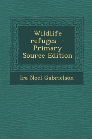 Cover of Wildlife Refuges - Primary Source Edition