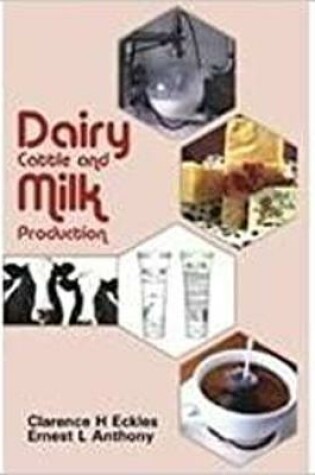 Cover of Dairy Cattle and Milk Production