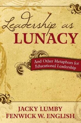 Cover of Leadership as Lunacy