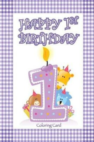 Cover of Happy 1st Birthday Coloring Card