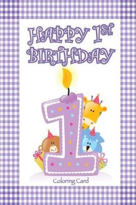 Book cover for Happy 1st Birthday Coloring Card