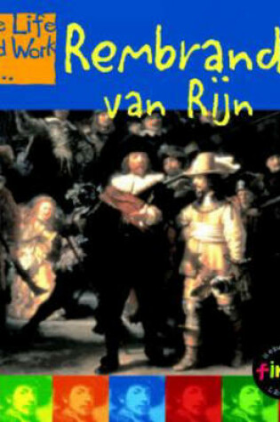 Cover of The Life and Work of Rembrandt Van Rijn