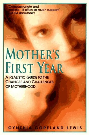 Cover of Mother's First Year: A Realistic Guide to the Changes and Ch