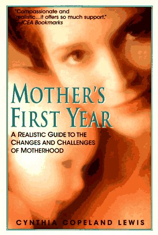 Book cover for Mother's First Year: A Realistic Guide to the Changes and Ch