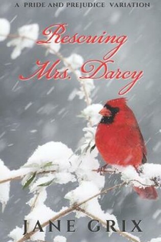 Cover of Rescuing Mrs. Darcy