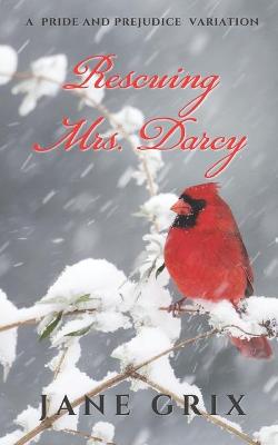 Book cover for Rescuing Mrs. Darcy