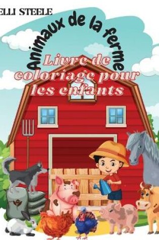 Cover of Animaux De La Ferme Livres De Coloriage Pour Les Enfantes