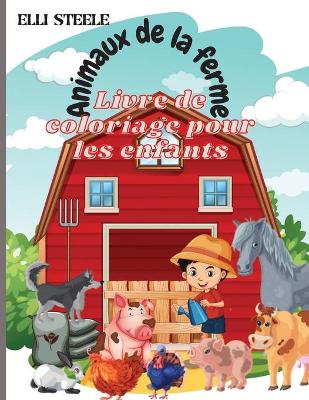 Book cover for Animaux De La Ferme Livres De Coloriage Pour Les Enfantes