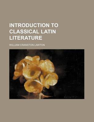 Book cover for Introduction to Classical Latin Literature