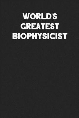 Book cover for World's Greatest Biophysicist