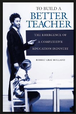 Book cover for To Build a Better Teacher