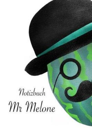 Cover of Notizbuch Mr Melone