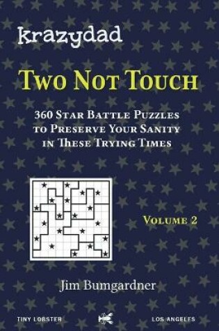 Cover of Krazydad Two Not Touch Volume 2