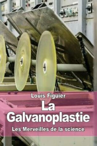 Cover of La Galvanoplastie