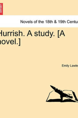 Cover of Hurrish. a Study. [A Novel.]