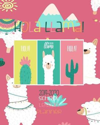 Book cover for Hola Llama! 2019- 2020 School Lesson Planner