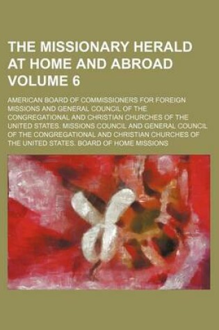 Cover of The Missionary Herald at Home and Abroad Volume 6