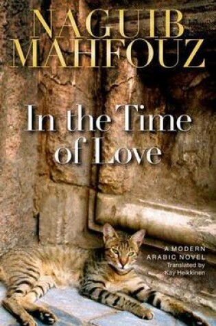 Cover of In the Time of Love: A Modern Arabic Novel
