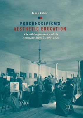 Cover of Progressivism's Aesthetic Education