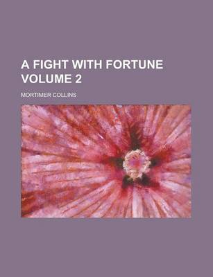 Book cover for A Fight with Fortune (Volume 2)