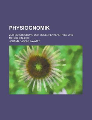 Book cover for Physiognomik; Zur Beforderung Der Menschenkenntniss Und Menschenliebe