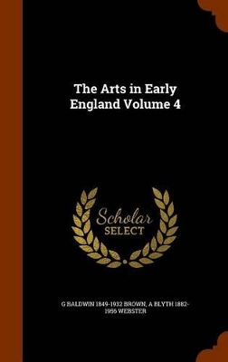 Book cover for The Arts in Early England Volume 4