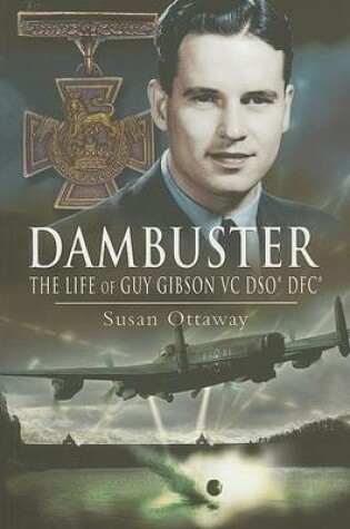 Cover of Dambuster: the Life of Guy Gibson Vc