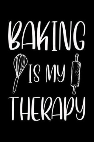 Cover of Baking Is My Therapy