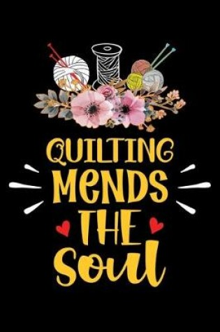 Cover of Quilting Mends The Soul