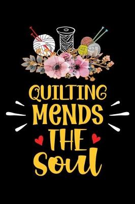 Book cover for Quilting Mends The Soul