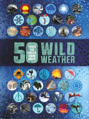 Cover of 50 Things You Should Know About Wild Weather