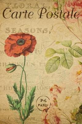 Book cover for Carte Postale - Poppy - Paris - Journal - 6 X 9 150 Lined Pages