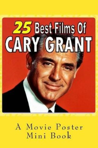 Cover of 25 Best Films Of Cary Grant