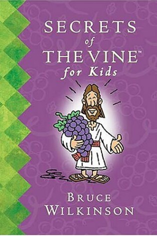 Cover of Secrets of the Vine for Kids