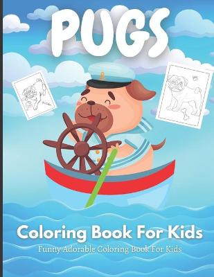 Book cover for Pugs Coloring Book For Kids