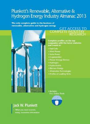 Cover of Plunkett's Renewable, Alternative & Hydrogen Energy Industry Almanac 2013