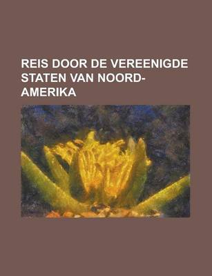 Book cover for Reis Door de Vereenigde Staten Van Noord-Amerika
