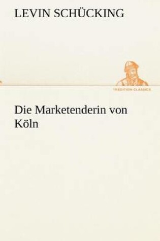 Cover of Die Marketenderin Von Koln