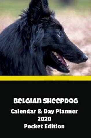 Cover of Belgian Sheepdog Calendar & Day Planner 2020 Pocket Edition