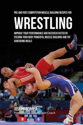 Book cover for Pre and Post Competition Muscle Building Recipes for Wrestling