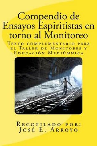 Cover of Compendio de Ensayos Espiritistas en torno al Monitoreo
