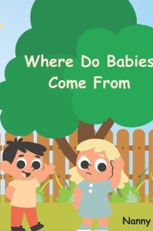 Cover of Where Do Babies Come From