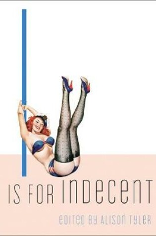 Cover of I is for Indecent